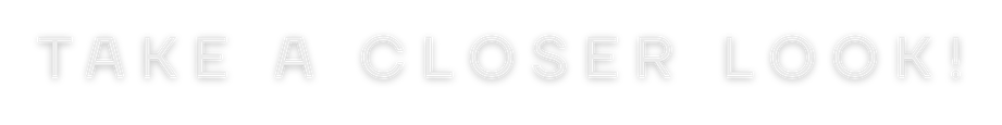 Take a closer look